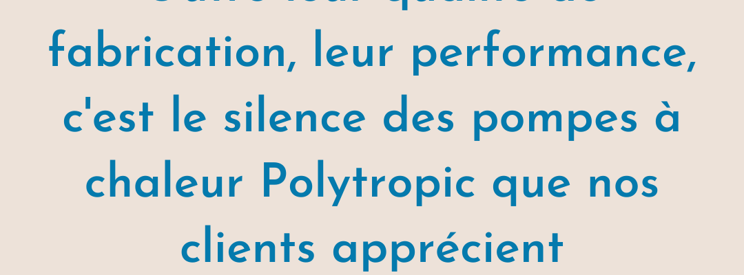 Témoignage de Lux Piscines concernant les pompes à chaleur Polytropic